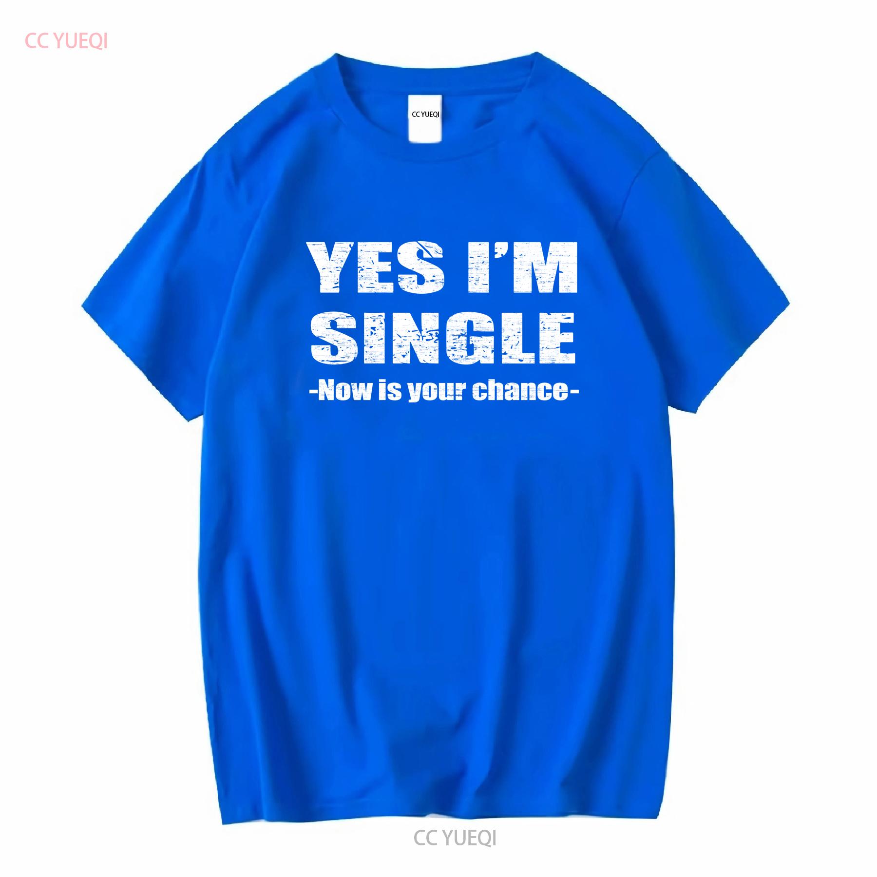S-5XL  Yes Im Single Now Is Yo - Vintage Fashion Now 评论和价格