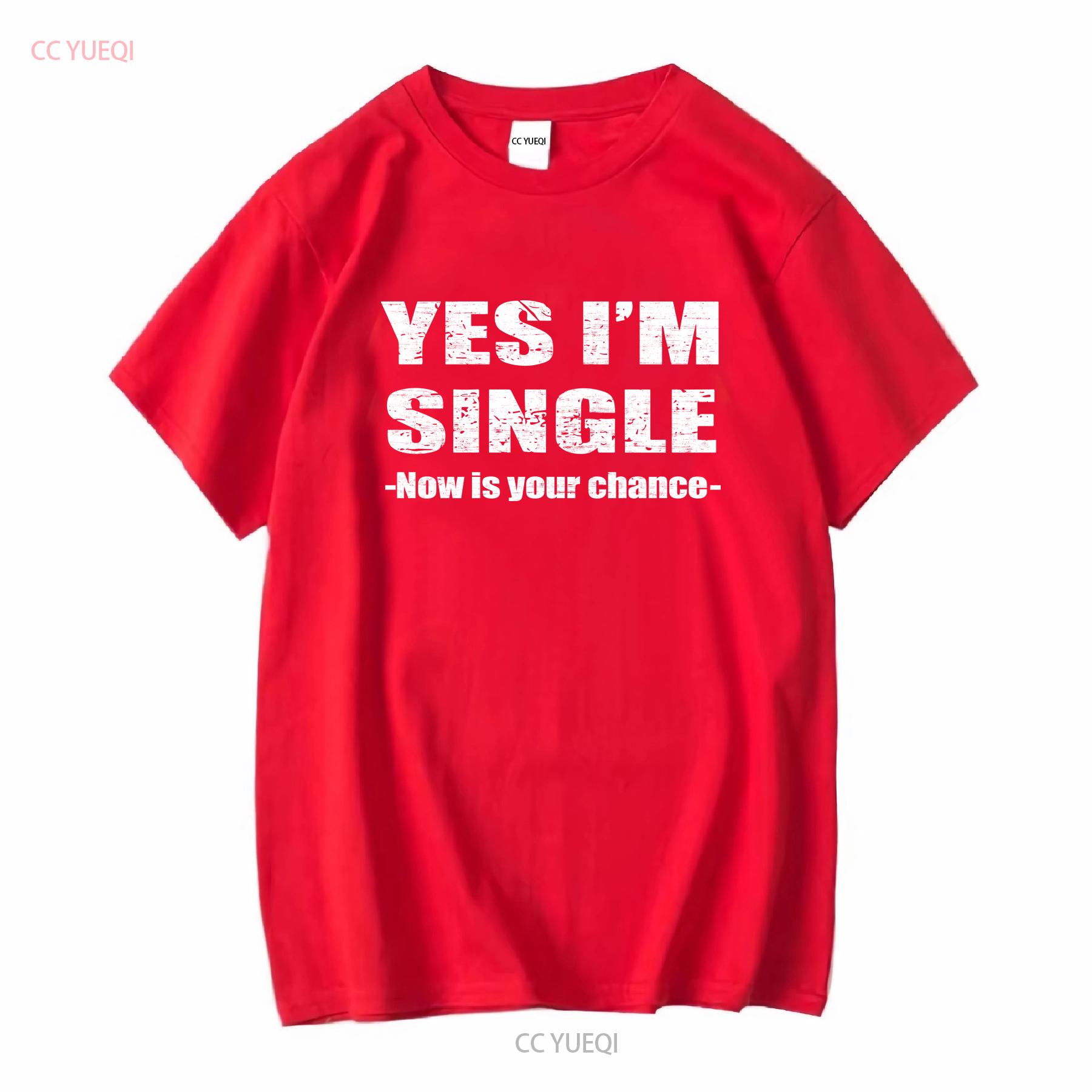 S-5XL  Yes Im Single Now Is Yo - Vintage Fashion Now 评论和价格